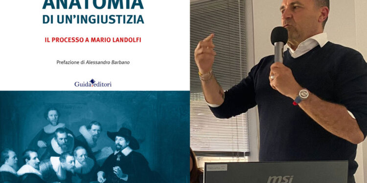 Luca Maurelli pubblica «Anatomia di un’ingiustizia»: il processo «surreale» a Mario Landolfi