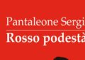 ‘Rosso podestà’, nuovo capitolo della saga di Pantaleone Sergi