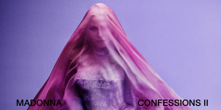 Madonna annuncia l’uscita del nuovo album Confessions II