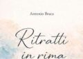 Antonio Braca, ‘Ritratti in rima’ tra versi e bozzetti