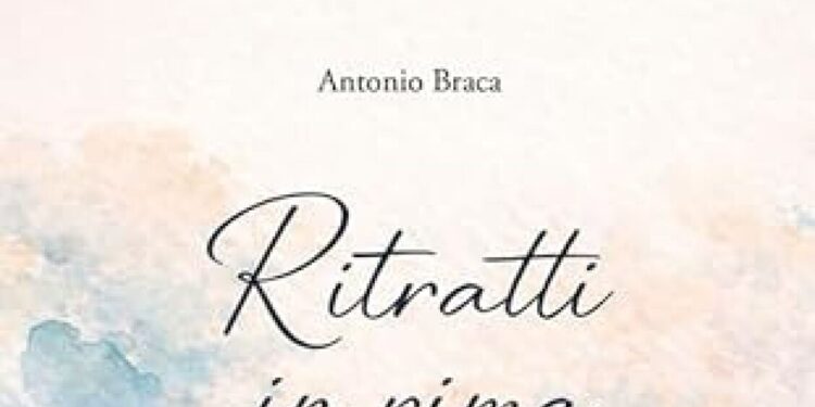 Antonio Braca, ‘Ritratti in rima’ tra versi e bozzetti