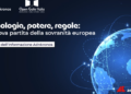 Tecnologia, potere, regole: la sovranità europea passa da reti, cloud, AI e cybersicurezza