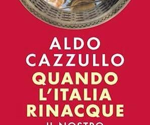 Cazzullo racconta ‘Quando l’Italia rinacque. Il nostro Rinascimento’